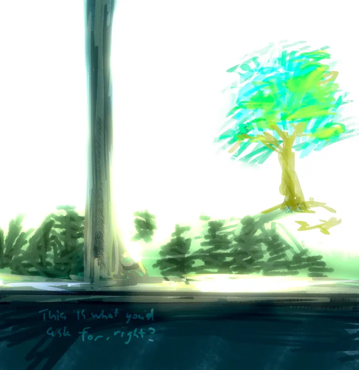 A tall tree trunk and a cyan and green leafy tree in a meadow under a washed-out white sky. Text reads: This is what you’d ask for, right?